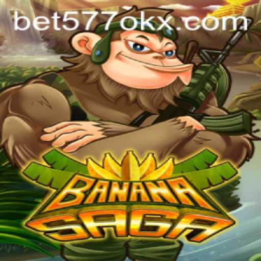 Exploring BananaSaga and the Significance of 577okx